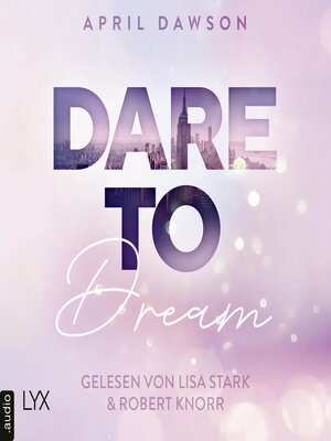 cover image of Dare to Dream--Dare-to-Trust-Trilogie, Teil 2